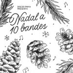 Discos Pinya presenta: Nadal a 10 bandes
